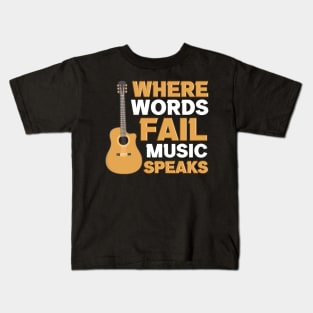 Where words fail music guitar speaks Kids T-Shirt